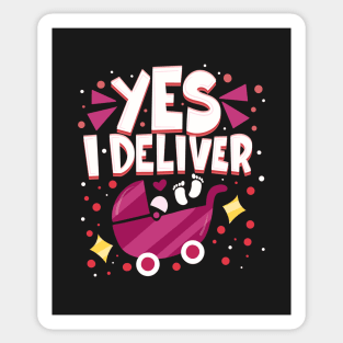 Yes I Deliver Sticker